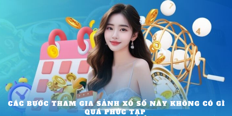 Các bước tham gia sảnh xổ số