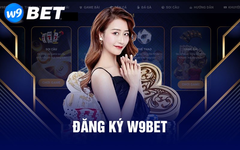 Đăng ký tài khoản W9bet