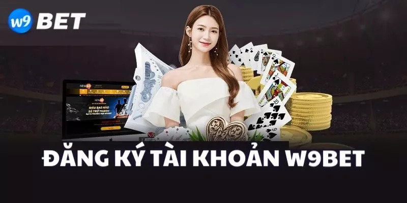 Ưu đãi khi đăng ký W9bet