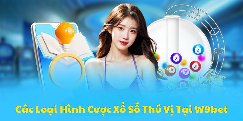 Các Hình Thức Cược Xổ Số Thú Vị